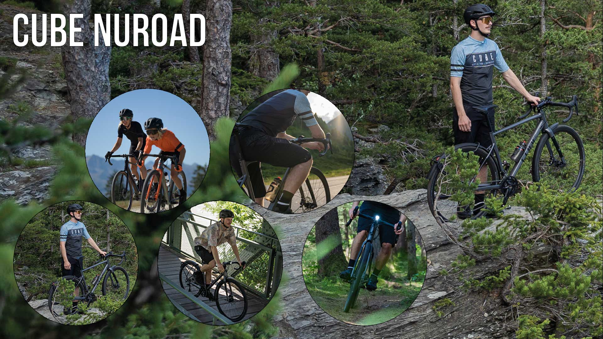 Banner with the title Cube Nuroad. A man stands in the forest holding a Cube Nuroad gravel bike with one hand on the handlebars. Five circular images show the bike in action. Cyclists can be seen riding their Cube Nuroad gravel bikes.